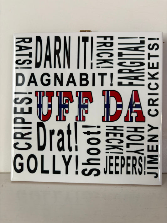 Ceramic Tile With Uff Da Meanings